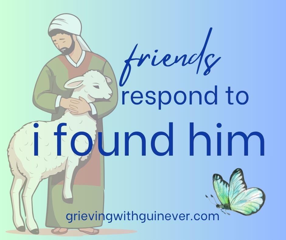 friends respond to “i found&nbsp;him”